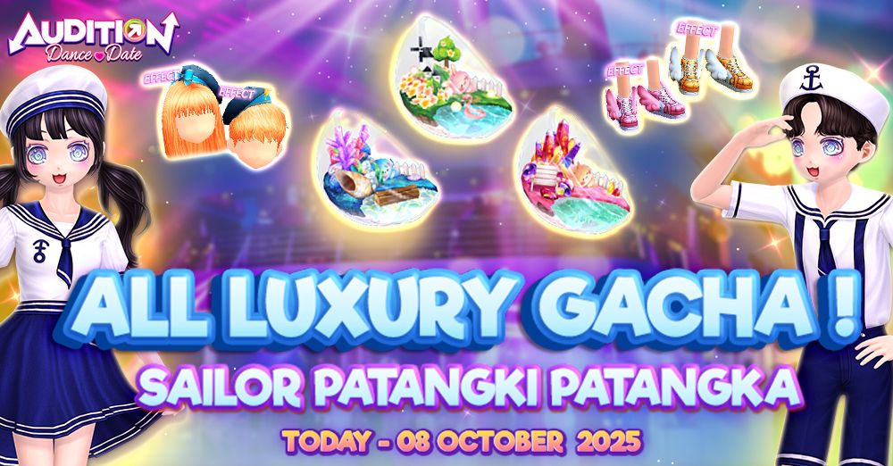 Audition Dance&Date : 										All Luxury Gacha Sailor ปาทังกี้ ปาทังก้า!